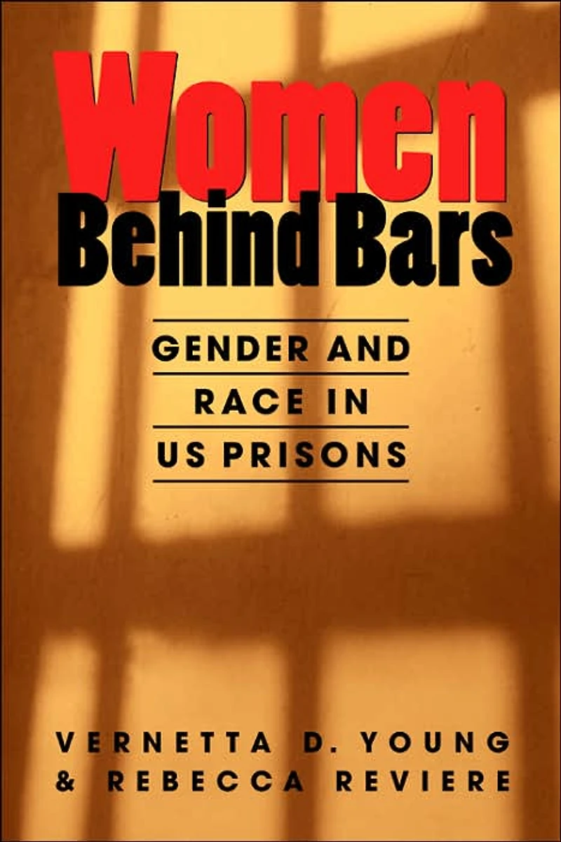 Women Behind Bars: Gender and Race US Prisons