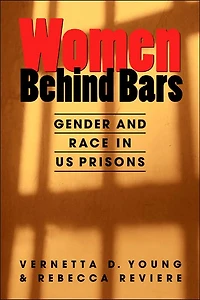 Women Behind Bars: Gender and Race US Prisons