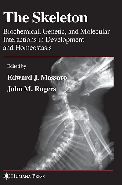 The Skeleton: Biochemical, Genetic, and Molecular Interactions Development Homeostasis