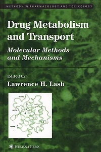 Drug Metabolism and Transport: Molecular Methods Mechanisms