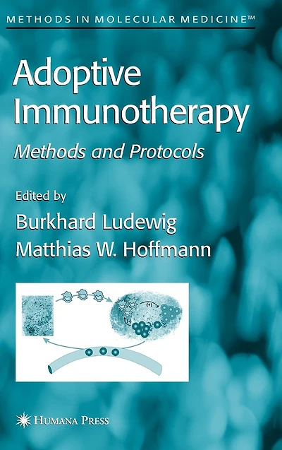 Adoptive Immunotherapy: Methods and Protocols