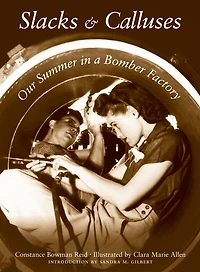 Slacks and Calluses: Our Summer a Bomber Factory