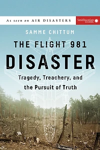 the Flight 981 Disaster: Tragedy, Treachery, and Pursuit of Truth