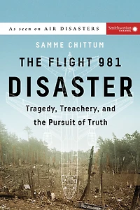 the Flight 981 Disaster: Tragedy, Treachery, and Pursuit of Truth