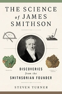The Science of James Smithson: Discoveries from Smithsonian Founder