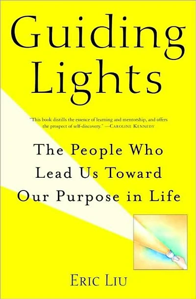 Guiding Lights: The People Who Lead Us toward Our Purpose in Life