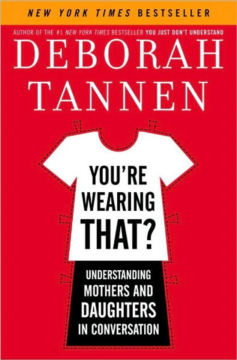 You're Wearing That?: Understanding Mothers and Daughters Conversation