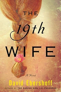The 19th Wife: A Novel