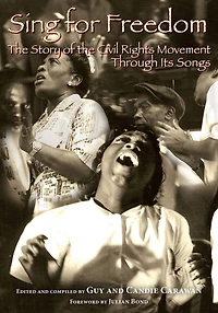 Sing for Freedom: the Story of Civil Rights Movement Through Its Songs