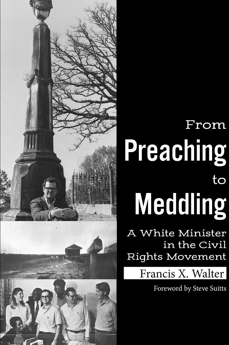 From Preaching to Meddling: A White Minister the Civil Rights Movement