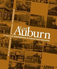 Lost Auburn: A Village Remembered Period Photographs