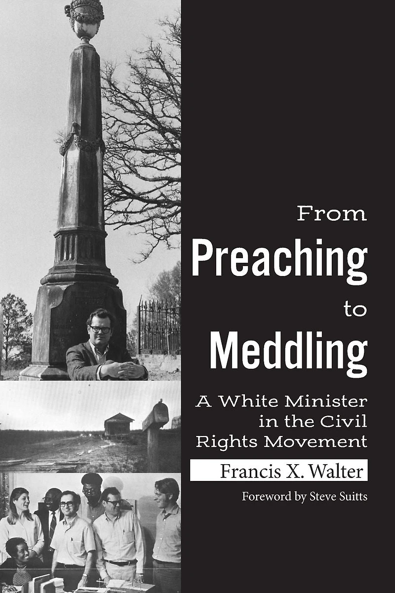 From Preaching to Meddling: A White Minister the Civil Rights Movement