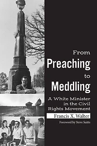 From Preaching to Meddling: A White Minister the Civil Rights Movement