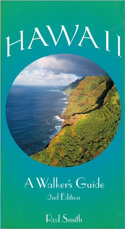 Hawaii: A Walker's & Hiker's Guide