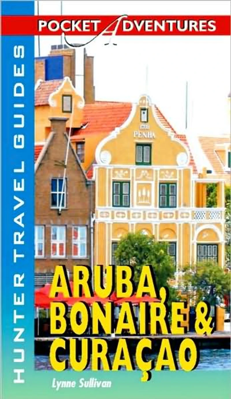 Aruba, Bonaire & Curacao Pocket Adventures