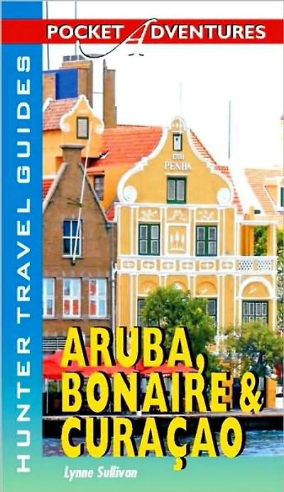 Aruba, Bonaire & Curacao Pocket Adventures