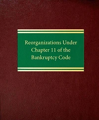 Reorganizations Under Chapter 11 of the Bankruptcy Code