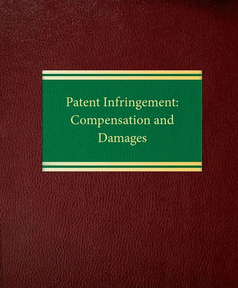 Patent Infringement: Compensation and Damages