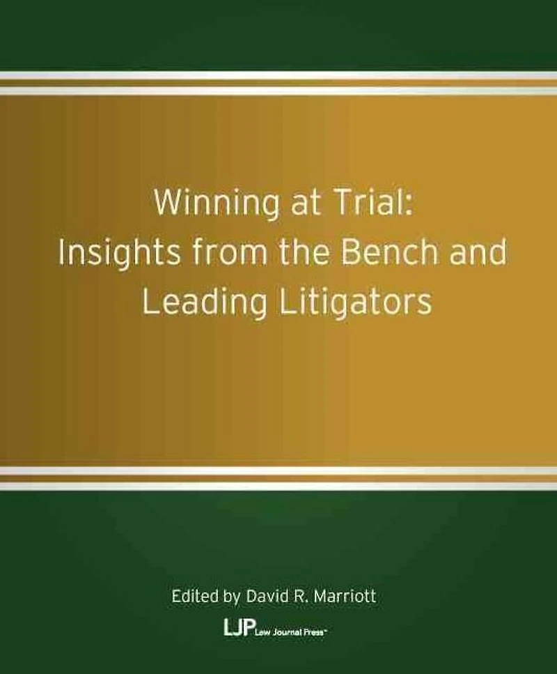 Winning at Trial: Insights from the Bench and Leading Litigators