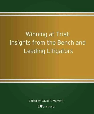 Winning at Trial: Insights from the Bench and Leading Litigators