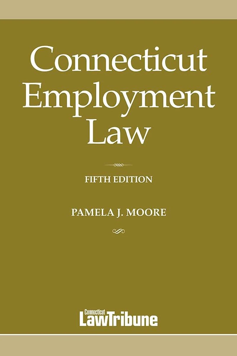 Connecticut Employment Law, 5th Edition
