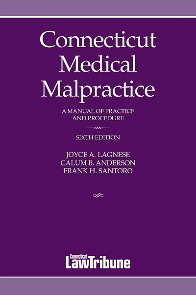 Connecticut Medical Malpractice, Sixth Edition