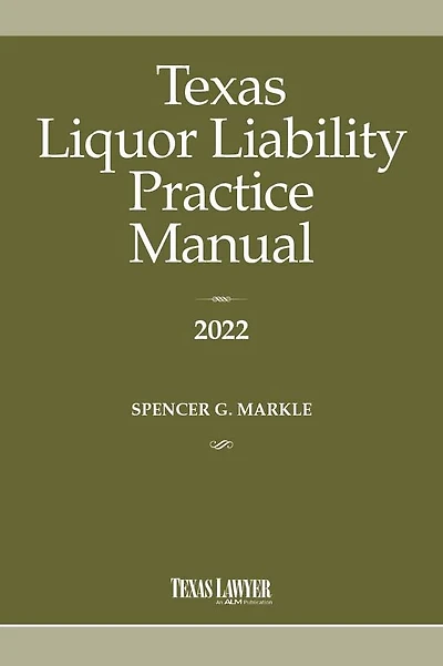 Texas Liquor Liability Practice Manual 2022