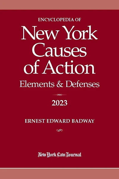 Encyclopedia of New York Causes of Action 2023: Elements & Defenses