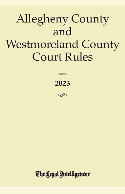 Allegheny & Westmoreland County Court Rules 2023