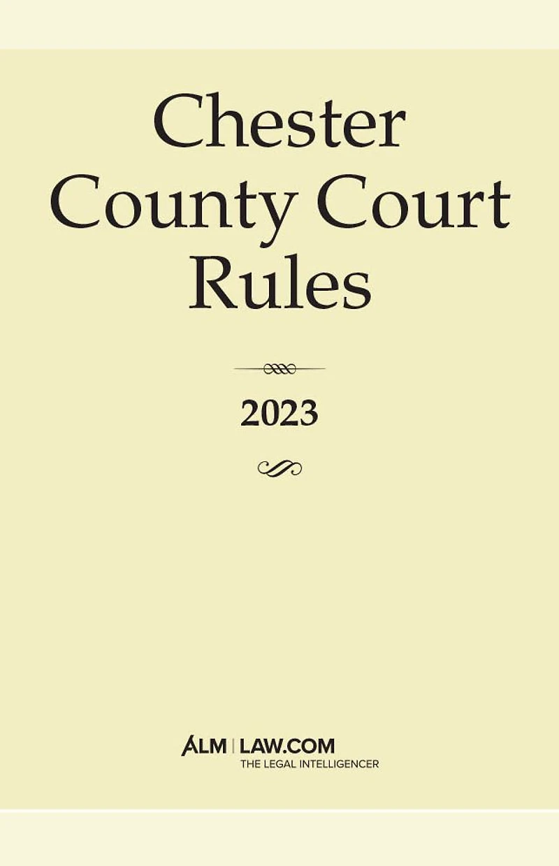 Chester County Court Rules (PA) 2023