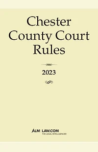 Chester County Court Rules (PA) 2023