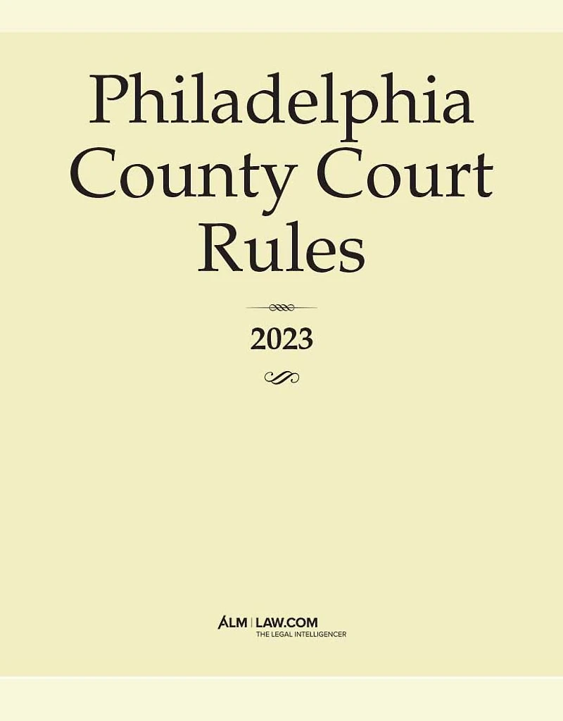 Philadelphia County Court Rules 2023