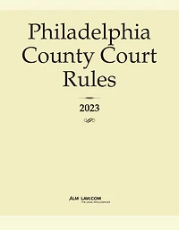 Philadelphia County Court Rules 2023