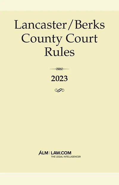 Lancaster/Berks County Court Rules 2023