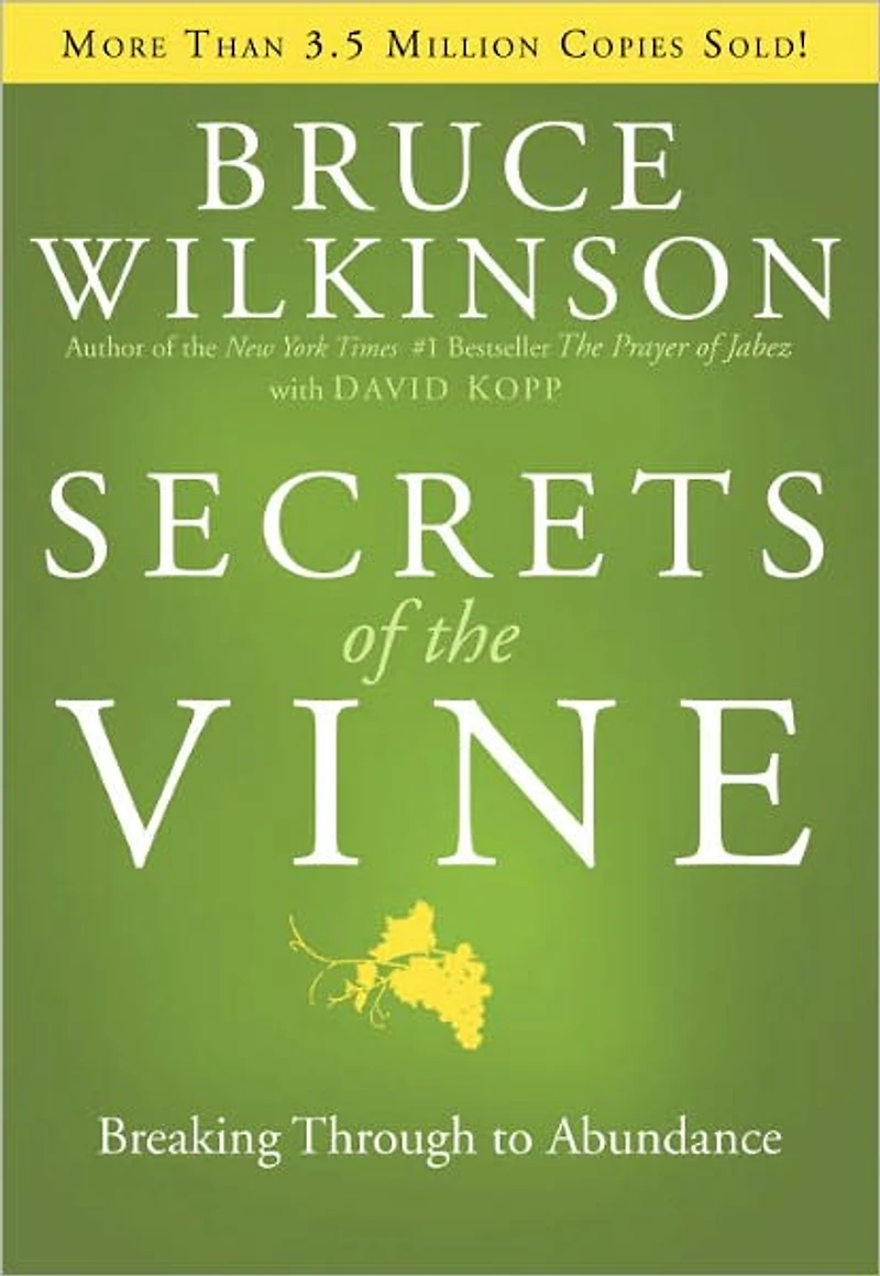 Secrets of the Vine: Breaking Through To Abundance (Abridged)