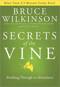 Secrets of the Vine: Breaking Through To Abundance (Abridged)