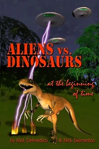 Aliens vs. Dinosaurs at the Beginning of Time