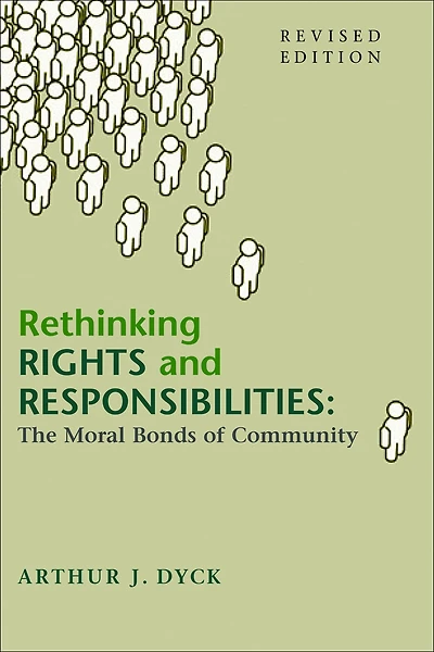 Rethinking Rights and Responsibilities: The Moral Bonds of Community, Revised Edition