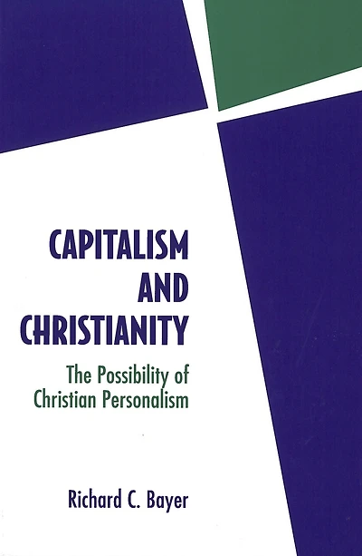 Capitalism and Christianity: The Possibility of Christian Personalism