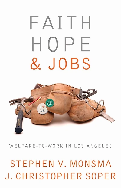 Faith, Hope, and Jobs: Welfare-to-Work Los Angeles