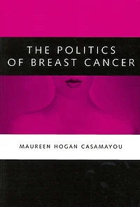 The Politics of Breast Cancer