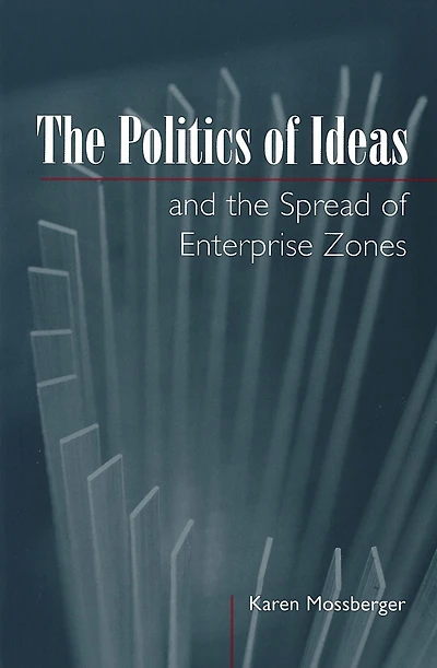 the Politics of Ideas and Spread Enterprise Zones