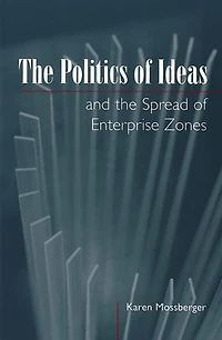 the Politics of Ideas and Spread Enterprise Zones