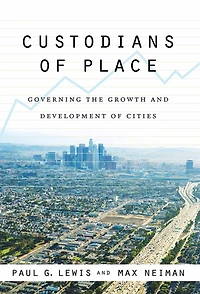 Custodians of Place: Governing the Growth and Development Cities
