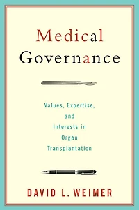 Medical Governance: Values, Expertise, and Interests Organ Transplantation