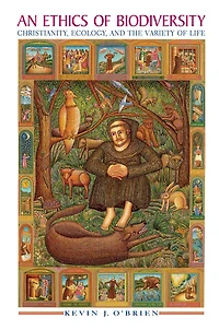 An Ethics of Biodiversity: Christianity, Ecology, and the Variety Life