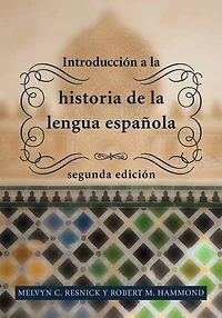 Introducción a la historia de lengua española: segunda edición