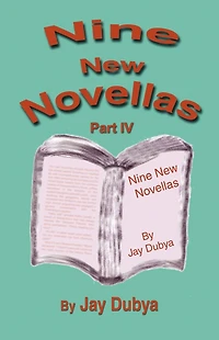 Nine New Novellas, Part IV