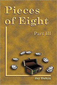 Pieces of Eight, Part III