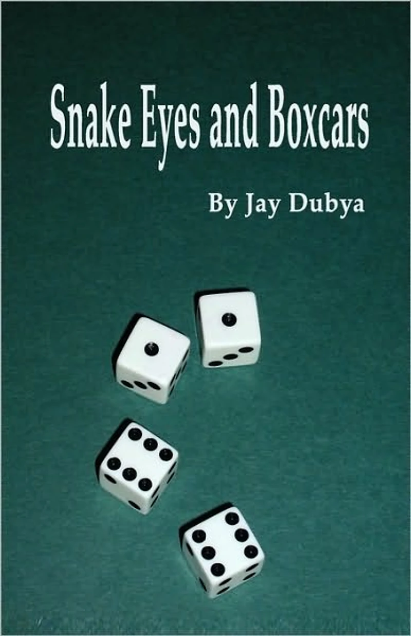 Snake Eyes and Boxcars